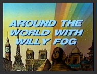 A frame from the titles to Around The World With Willy Fog.
